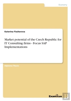 Bertrand.pt - Market Potential Of The Czech Republic For It Consulting Firms - Focus Sap Implementations