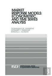 Market Response Models: Econometric And Time Series Analysis