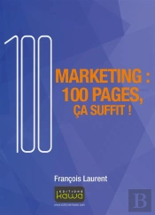 Marketing : 100 Pages, Ça Suffit !