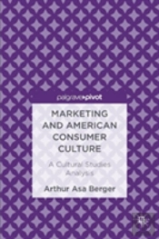 Marketing And American Consumer Culture