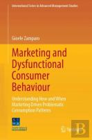 Marketing And Dysfunctional Consumer Behaviour