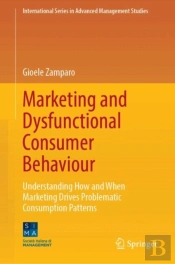 Marketing And Dysfunctional Consumer Behaviour