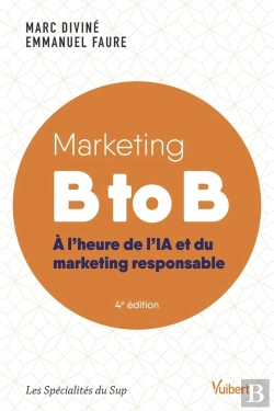 Bertrand.pt - Marketing B To B : À L'Heure De L'Ia Et Du Marketing Responsable