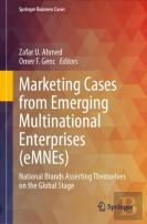 Marketing Cases From Emerging Multinational Enterprises (Emnes)