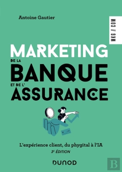 Bertrand.pt - Marketing De La Banque Et De L'Assurance : Le Digital Au Coeur De La Relation Client (3e Édition)