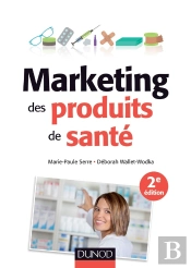 Marketing Des Produits De Santé ; 2e Édition