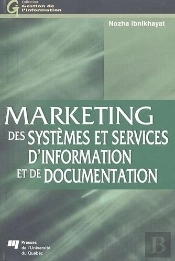 Marketing Des Systemes Et Services D Information Et De Documentation. Traite Pour L Enseignement Et