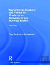 Marketing Destinations And Venues For Conferences, Conventions And Business Events