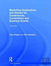 Marketing Destinations And Venues For Conferences, Conventions And Business Events