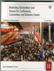 Marketing Destinations And Venues For Conferences, Conventions And Business Events