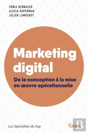 Marketing Digital ; De La Conception À La Maise En Oeuvre Opérationnelle