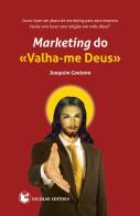 Marketing do ''Valha-me Deus''