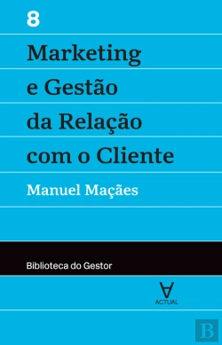 Bertrand.pt - Marketing E Gestão Da Relação Com O Cliente - Vol. Viii