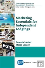 Marketing Essentials For Independent Lodging