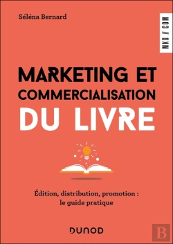 Bertrand.pt - Marketing Et Commercialisation Du Livre : Édition, Distribution, Promotion : Le Guide Pratique