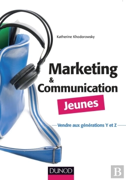 Bertrand.pt - Marketing Et Communication Jeunes ; Communiquer Et Vendre Aux Jeunes De 15 À 30 Ans