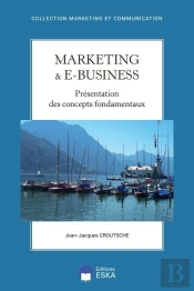 Marketing Et E-Business : Présentation Des Concepts Fondamentaux