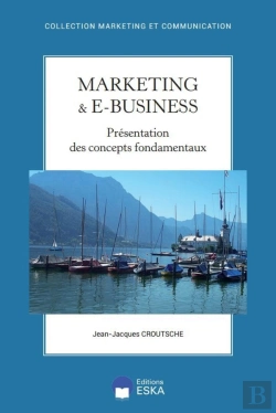 Bertrand.pt - Marketing Et E-Business : Présentation Des Concepts Fondamentaux