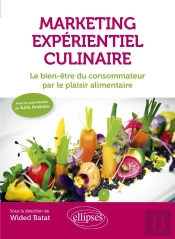 Marketing Experientiel Culinaire : Le Bien-Être Du Consommateur Par Le Plaisir Alimentaire