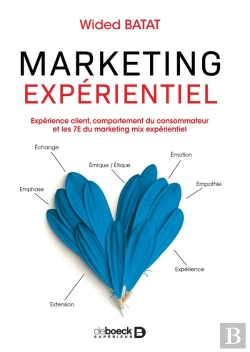 Bertrand.pt - Marketing Expérientiel : Expérience Client, Comportement Du Consommateur Et Les 7e Du Marketing Mix