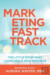 Marketing Fastrack: The Little Book That