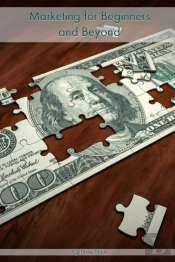 Marketing For Beginners And Beyond