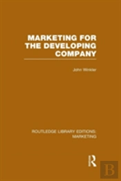 Marketing For The Developing Company (Rle Marketing)