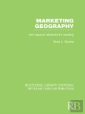 Marketing Geography (Rle Retailing And Distribution)