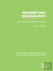 Marketing Geography (Rle Retailing And Distribution)