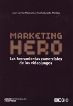 Bertrand.pt - Marketing Hero. Las Herramientas Comerciales De Los Videojuegos