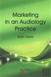 Marketing In An Audiology Practice