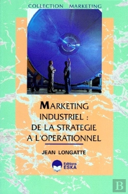 Bertrand.pt - Marketing Industriel : De La Stratégie À L'Opérationnel