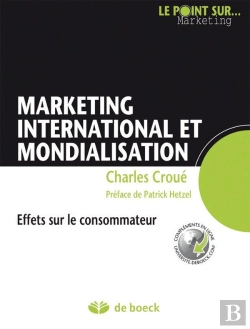 Bertrand.pt - Marketing International Et Mondialisation ; Effets Sur Le Consommateur