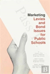 Marketing Levies And Bond Issues For Public Schools