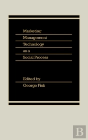 Marketing Management Technology As A Social Process