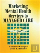 Marketing Mental Health Services To Managed Care