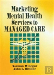 Marketing Mental Health Services To Managed Care