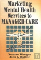 Marketing Mental Health Services To Managed Care