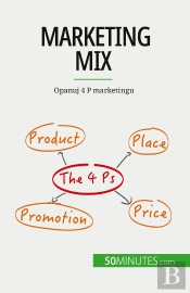 Marketing Mix : Opanuj 4 P Marketingu