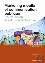 Marketing Mobile Et Communication Publique - Nouvel Enjeu Et Solutions Techniques