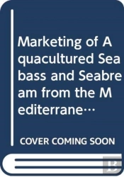 Marketing Of Aquacultured Seabass And Seabream From The Mediterranean Basin