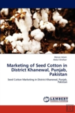 Bertrand.pt - Marketing Of Seed Cotton In District Khanewal, Punjab, Pakistan