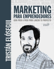 Marketing Para Emprendedores Guia Paso A Paso Para Lanzar T