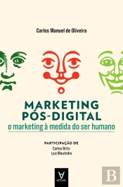 Marketing Pós-Digital - O Marketing À Medida Do Ser Humano