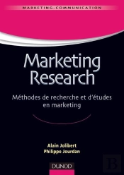 Marketing Research ; Méthodes De Recherche Et D'Études En Marketing