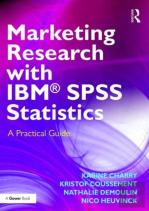 Marketing Research With Ibmâ® Spss Statistics