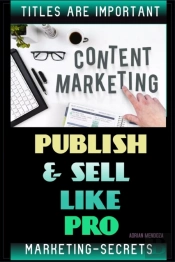 Marketing Secrets - Publish & Sell Like Pro
