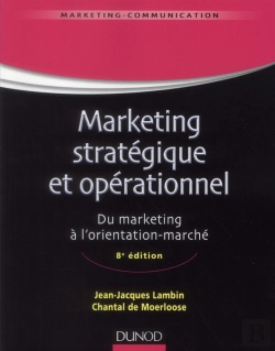 Bertrand.pt - Marketing Stratégique Et Opérationnel ; Du Marketing À L'Orientation-Marché (8e Édition)