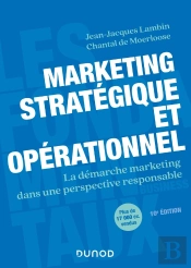 Marketing Stratégique Et Opérationnel ; La Démarche Marketing Dans Une Perspective Responsable (10e Édition)