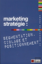 Marketing Strategique Segmentation Ciblage Et Positionneme